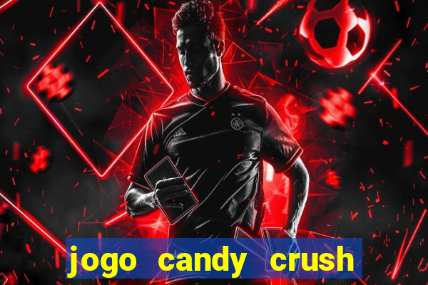 jogo candy crush paga mesmo